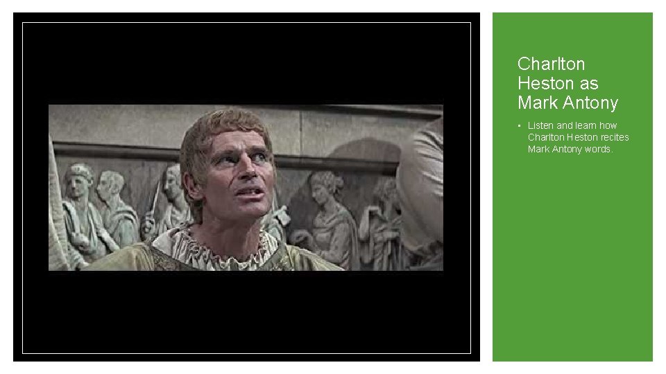 Charlton Heston as Mark Antony • Listen and learn how Charlton Heston recites Mark