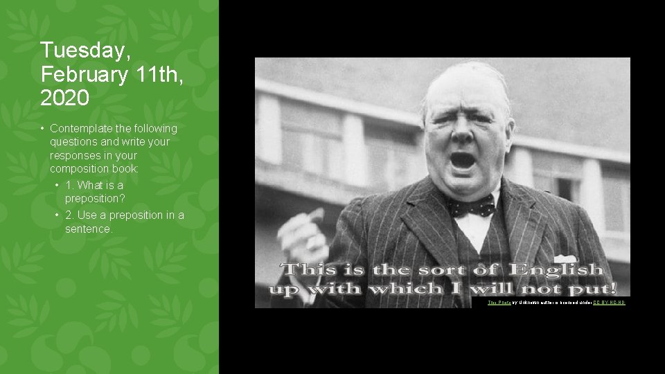 Tuesday, February 11 th, 2020 • Contemplate the following questions and write your responses