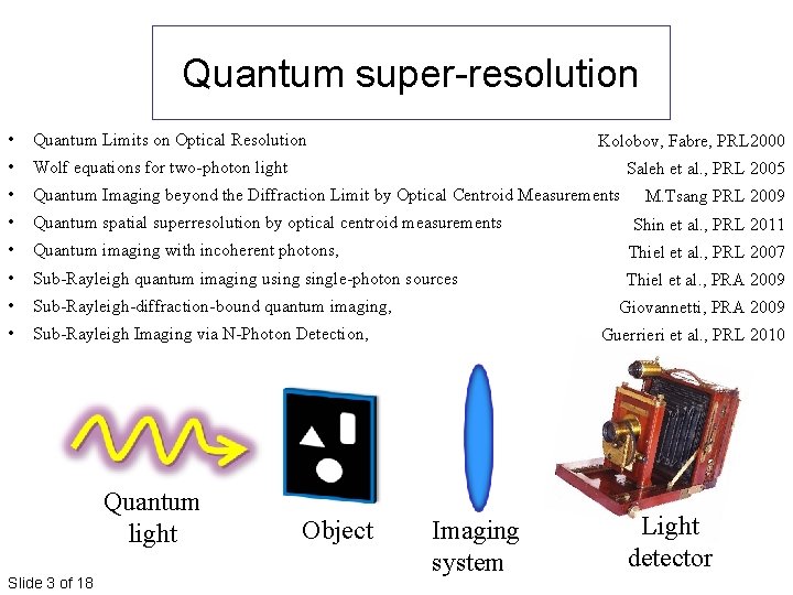 Quantum super-resolution • Quantum Limits on Optical Resolution • Wolf equations for two-photon light Quantum super-resolution • Quantum Limits on Optical Resolution • Wolf equations for two-photon light