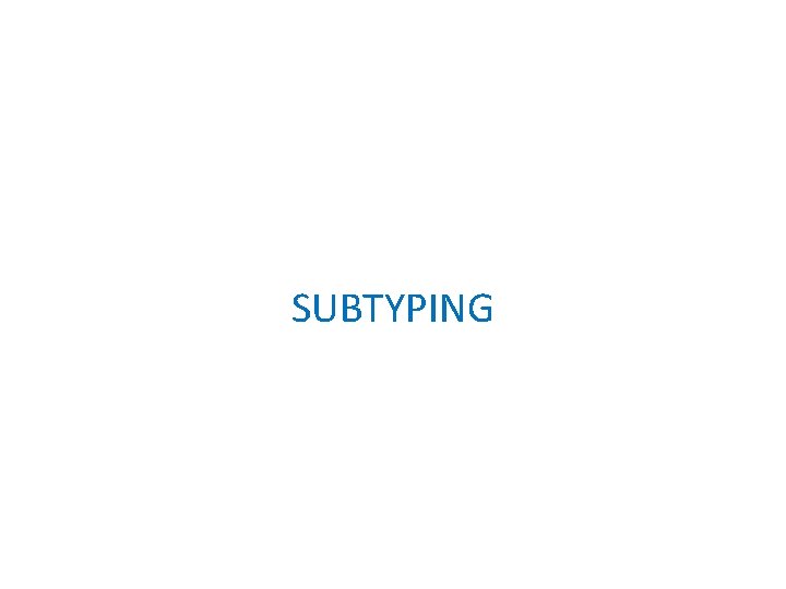 SUBTYPING 