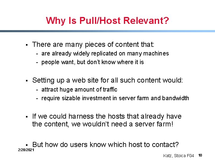 Why Is Pull/Host Relevant? § There are many pieces of content that: - are