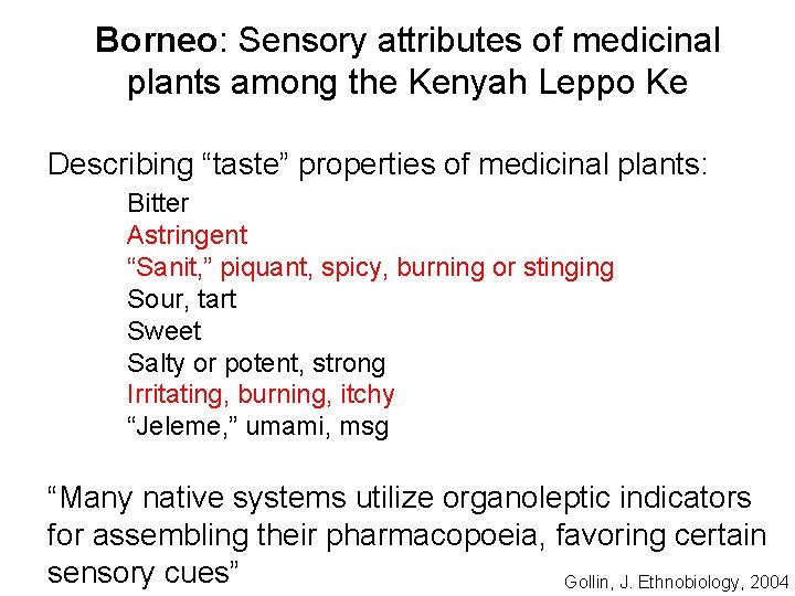 Borneo: Sensory attributes of medicinal plants among the Kenyah Leppo Ke Describing “taste” properties