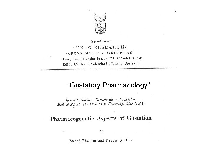 “Gustatory Pharmacology” 