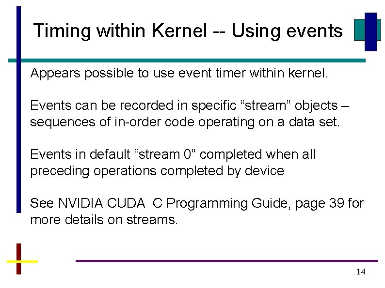 Timing within Kernel -- Using events Appears possible to use event timer within kernel.