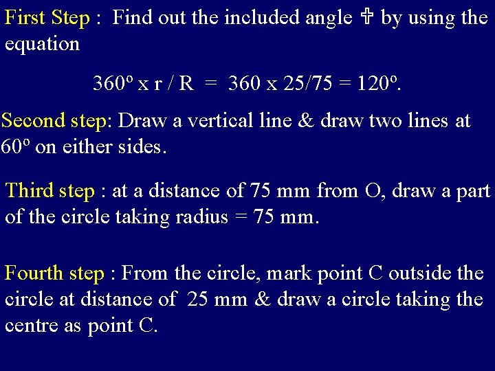 First Step : Find out the included angle by using the equation 360º x