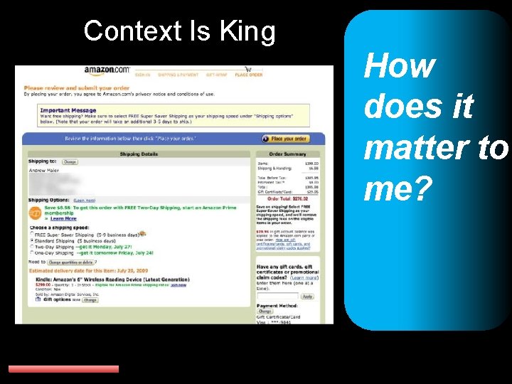 Context Is King How does it matter to me? 