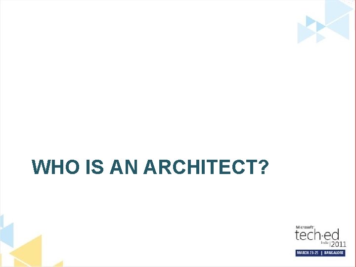 WHO IS AN ARCHITECT? 