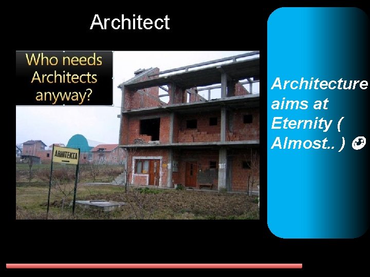Architecture aims at Eternity ( Almost. . ) 
