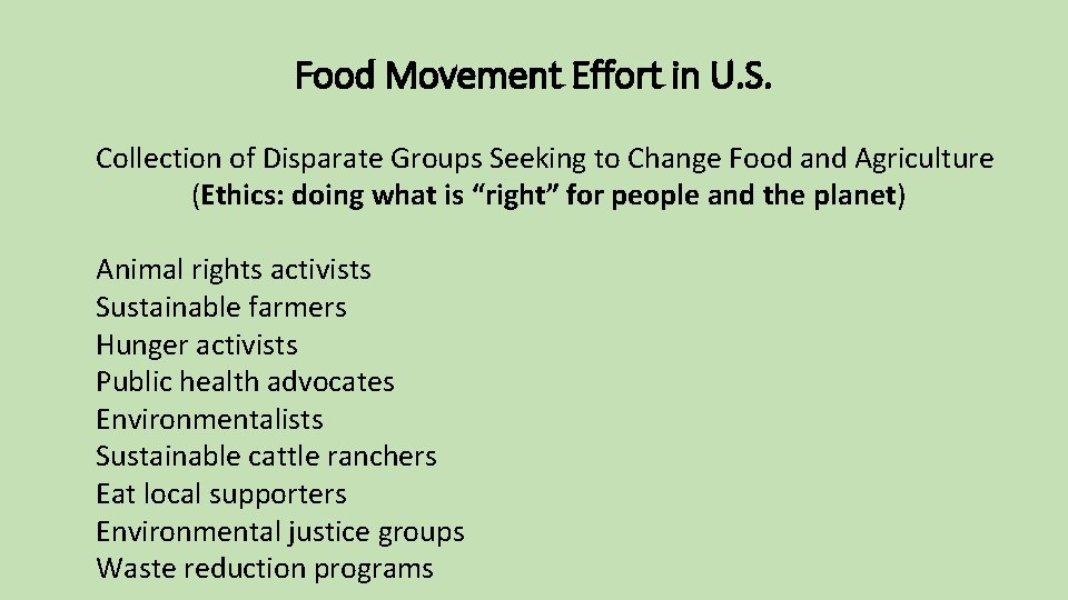 Food Movement Effort in U. S. Collection of Disparate Groups Seeking to Change Food