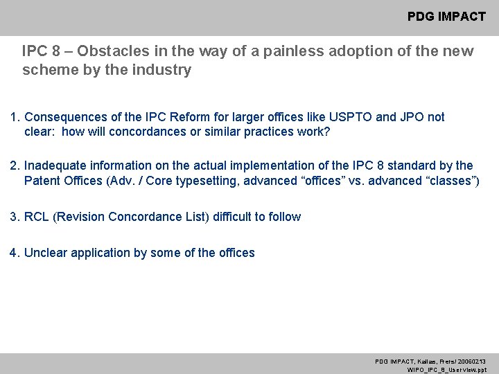 PDG IMPACT IPC 8 – Obstacles in the way of a painless adoption of