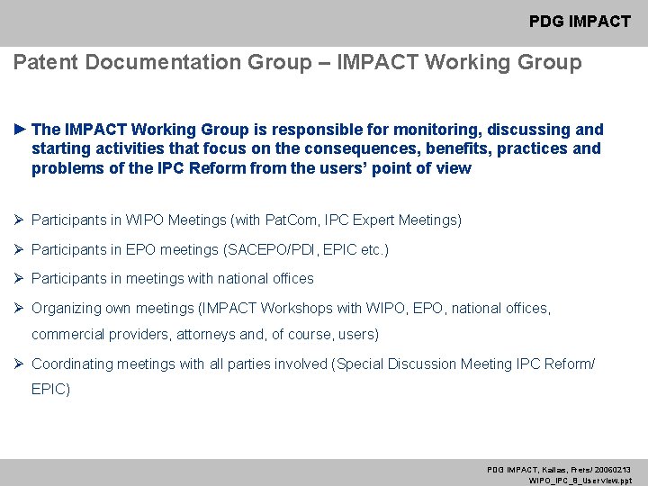 PDG IMPACT Patent Documentation Group – IMPACT Working Group ► The IMPACT Working Group