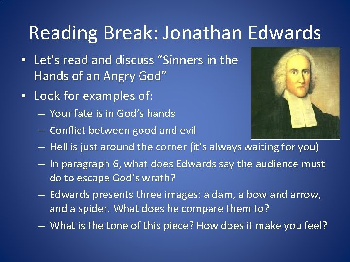 Reading Break: Jonathan Edwards • Let’s read and discuss “Sinners in the Hands of