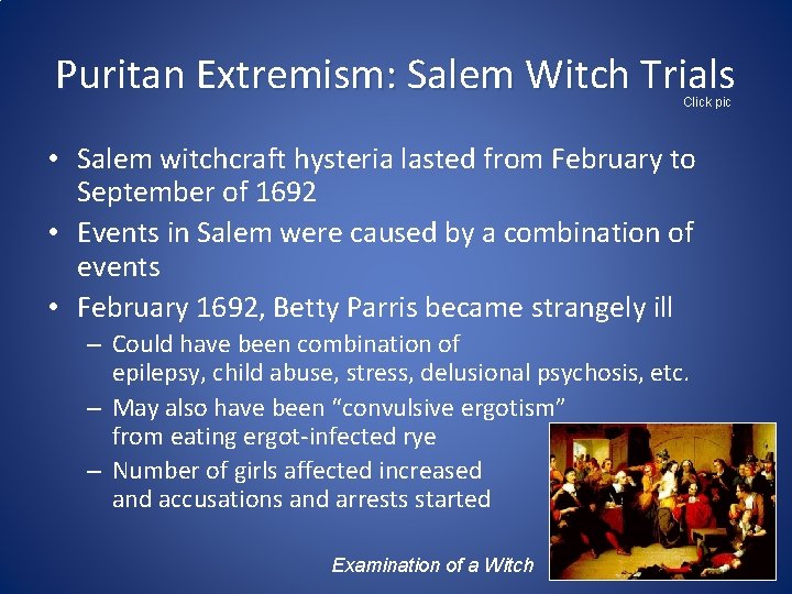 Puritan Extremism: Salem Witch Trials Click pic • Salem witchcraft hysteria lasted from February