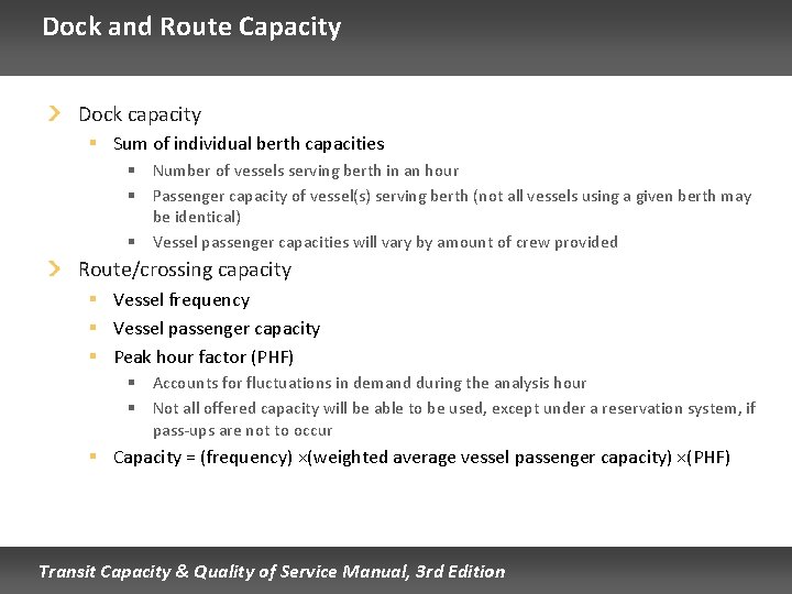 Dock and Route Capacity Dock capacity § Sum of individual berth capacities § Number Dock and Route Capacity Dock capacity § Sum of individual berth capacities § Number