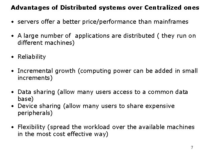 Advantages of Distributed systems over Centralized ones • servers offer a better price/performance than Advantages of Distributed systems over Centralized ones • servers offer a better price/performance than