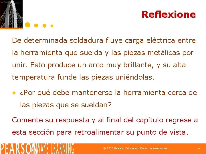 Reflexione De determinada soldadura fluye carga eléctrica entre la herramienta que suelda y las