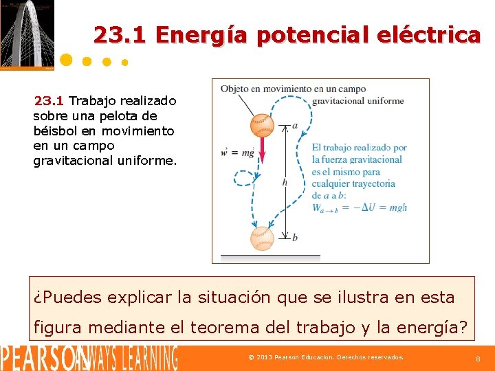 23. 1 Energía potencial eléctrica 23. 1 Trabajo realizado sobre una pelota de béisbol