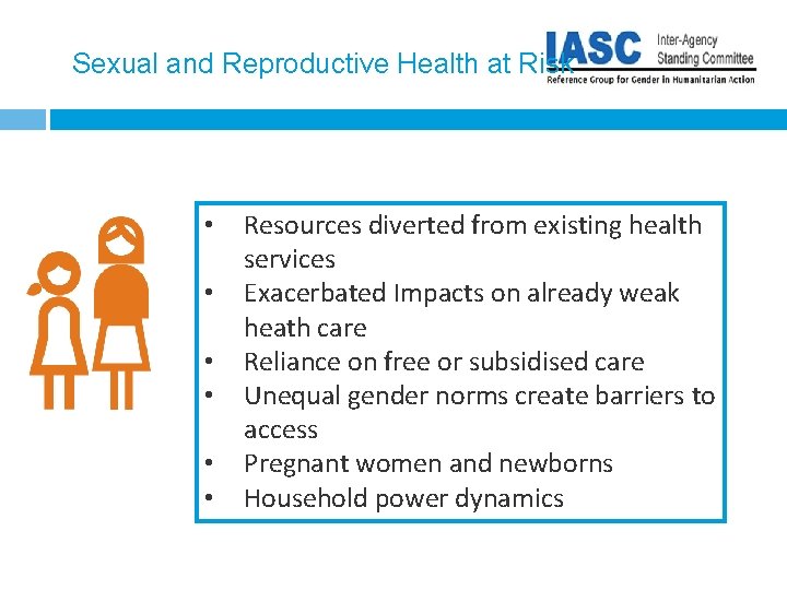 Sexual and Reproductive Health at Risk • • • Resources diverted from existing health