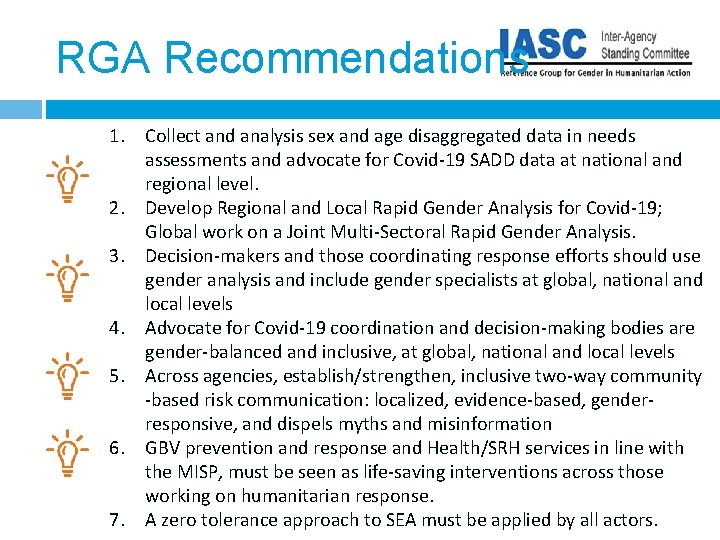 RGA Recommendations 1. Collect and analysis sex and age disaggregated data in needs assessments