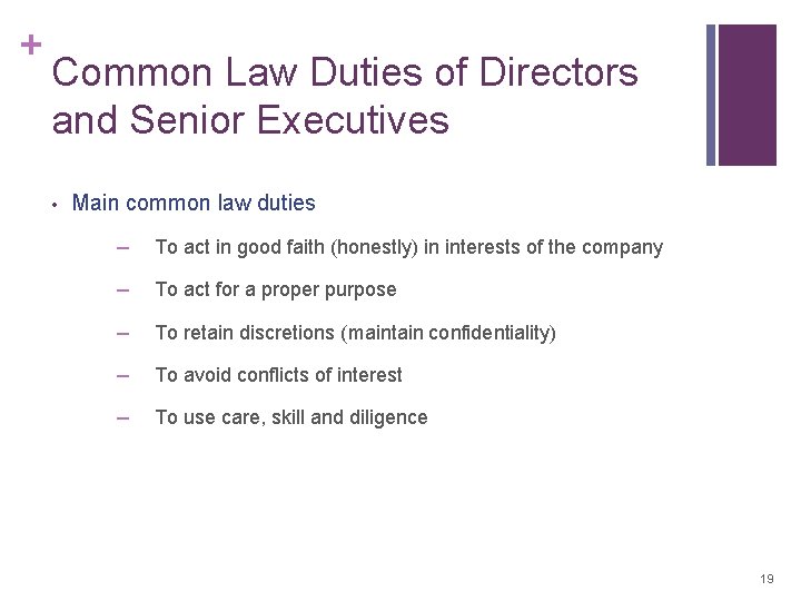 + Common Law Duties of Directors and Senior Executives • Main common law duties + Common Law Duties of Directors and Senior Executives • Main common law duties
