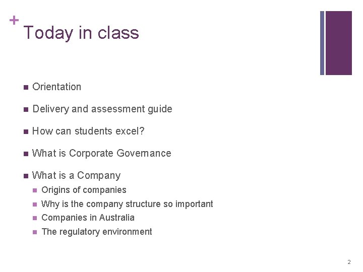 + Today in class Orientation Delivery and assessment guide How can students excel? What + Today in class Orientation Delivery and assessment guide How can students excel? What