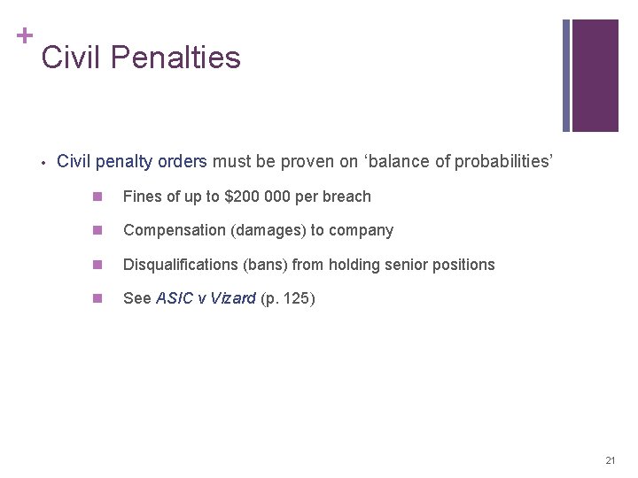 + Civil Penalties • Civil penalty orders must be proven on ‘balance of probabilities’ + Civil Penalties • Civil penalty orders must be proven on ‘balance of probabilities’