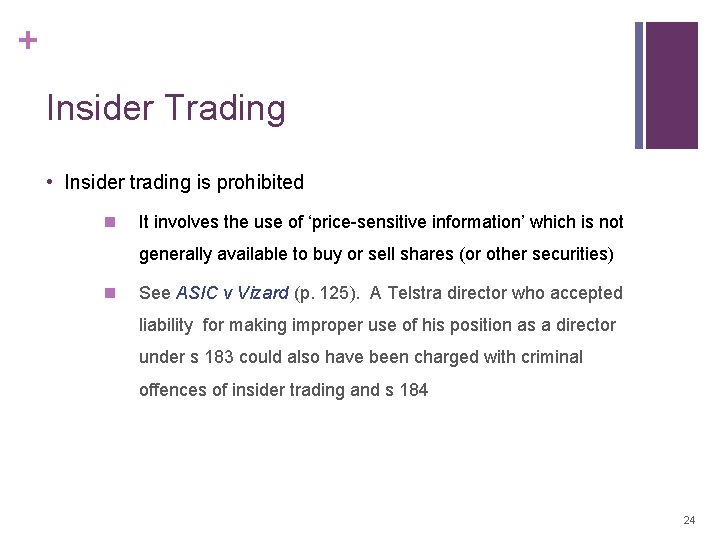 + Insider Trading • Insider trading is prohibited It involves the use of ‘price-sensitive + Insider Trading • Insider trading is prohibited It involves the use of ‘price-sensitive