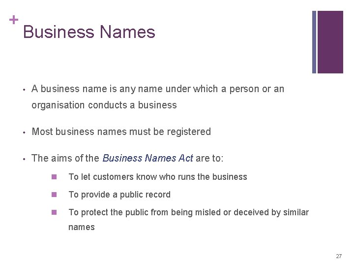 + Business Names • A business name is any name under which a person + Business Names • A business name is any name under which a person