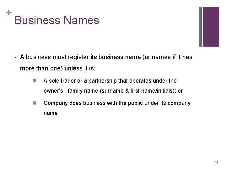 + Business Names • A business must register its business name (or names if + Business Names • A business must register its business name (or names if