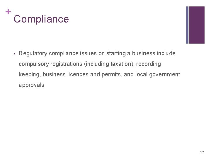 + Compliance • Regulatory compliance issues on starting a business include compulsory registrations (including + Compliance • Regulatory compliance issues on starting a business include compulsory registrations (including
