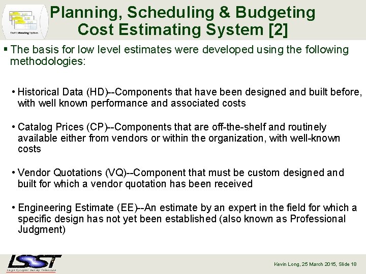 Planning, Scheduling & Budgeting Cost Estimating System [2] § The basis for low level
