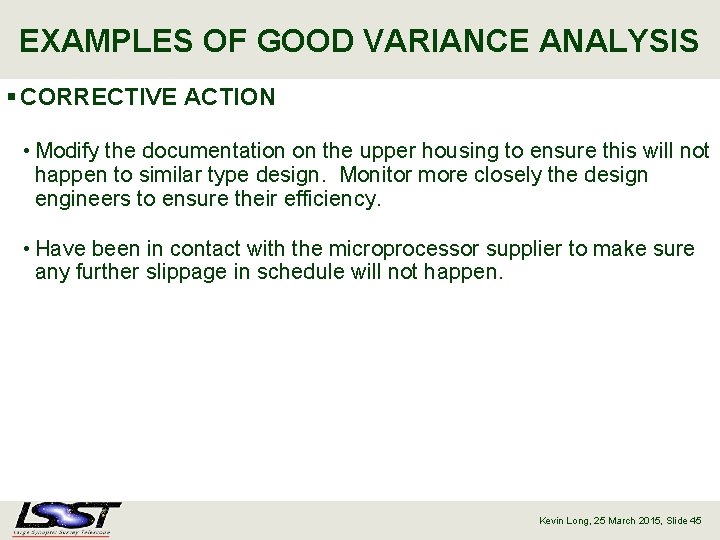 EXAMPLES OF GOOD VARIANCE ANALYSIS § CORRECTIVE ACTION • Modify the documentation on the