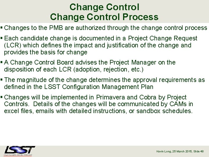 Change Control Process § Changes to the PMB are authorized through the change control