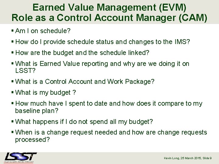 Earned Value Management (EVM) Role as a Control Account Manager (CAM) § Am I