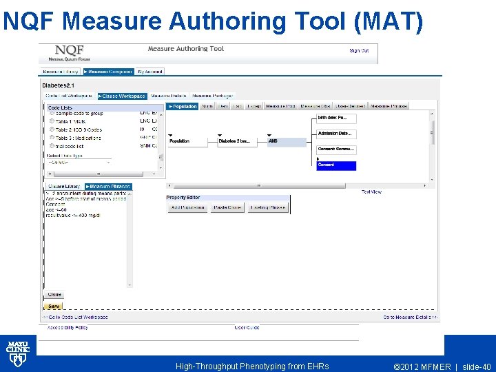 NQF Measure Authoring Tool (MAT) High-Throughput Phenotyping from EHRs © 2012 MFMER | slide-40