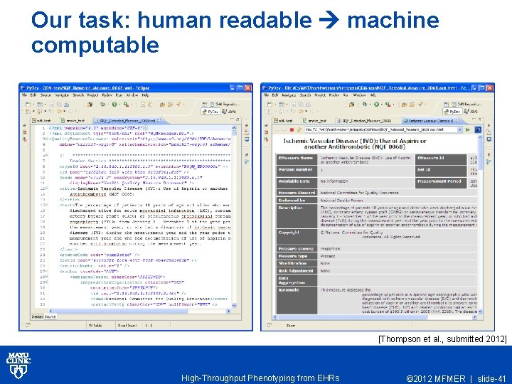Our task: human readable machine computable [Thompson et al. , submitted 2012] High-Throughput Phenotyping