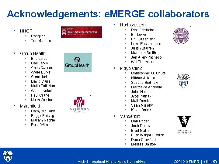 Acknowledgements: e. MERGE collaborators • Northwestern • NHGRI • • Rongling Li Teri Manolio