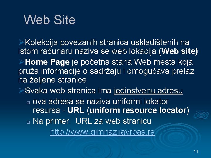 Web Site ØKolekcija povezanih stranica uskladištenih na istom računaru naziva se web lokacija (Web