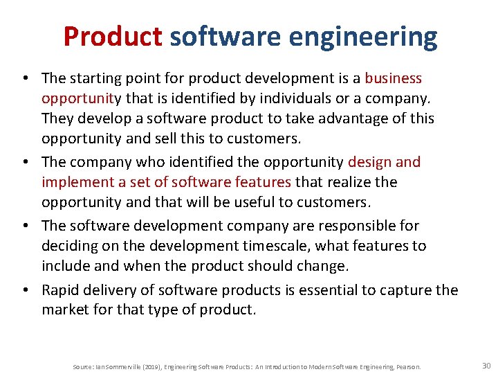 Product software engineering • The starting point for product development is a business opportunity