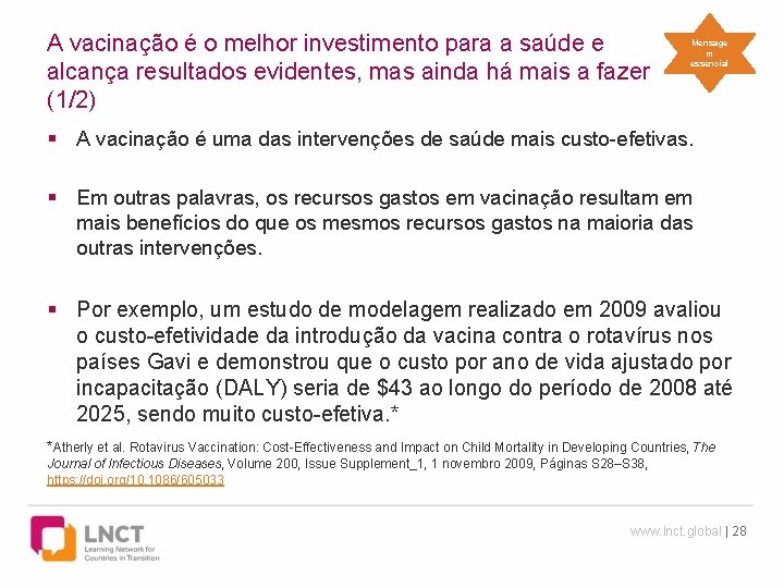 A vacinação é o melhor investimento para a saúde e alcança resultados evidentes, mas