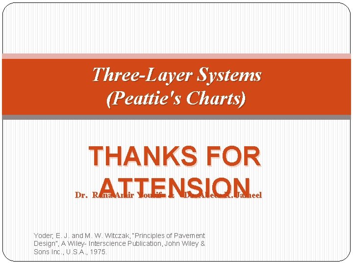 Three-Layer Systems (Peattie's Charts) THANKS FOR ATTENSION Dr. Rana Amir Yousif & Dr. Abeer