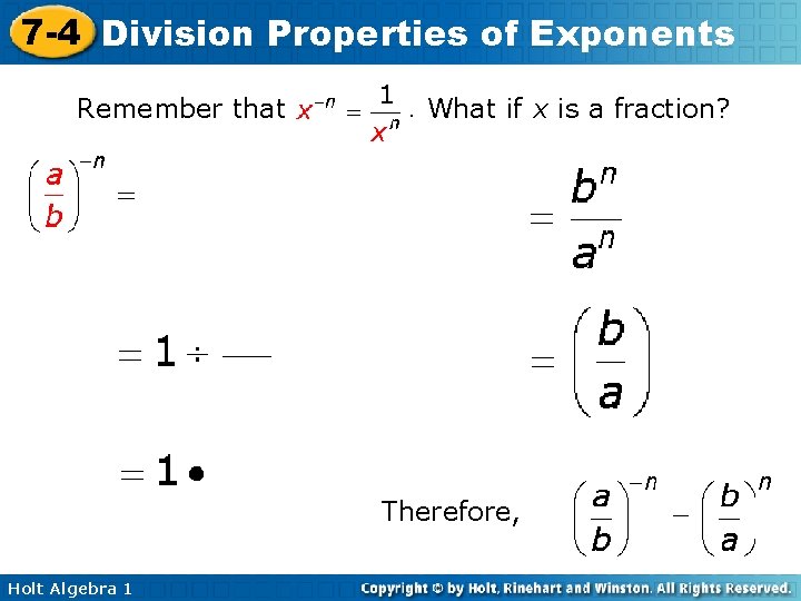 7 -4 Division Properties of Exponents Remember that . What if x is a 7 -4 Division Properties of Exponents Remember that . What if x is a