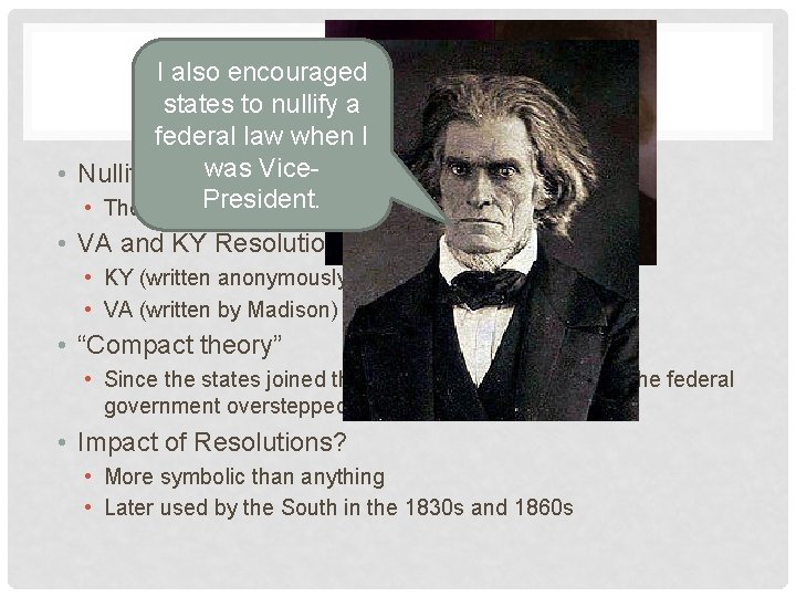 THE I also VIRGINIA encouraged AND KENTUCKY states to nullify a RESOLUTIONS federal law