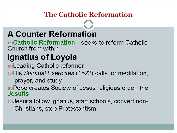 The Catholic Reformation A Counter Reformation Catholic Reformation—seeks to reform Catholic Church from within