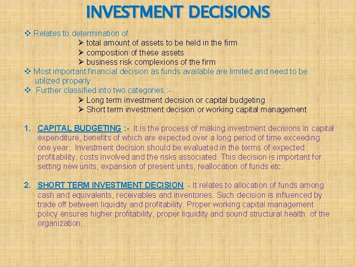 INVESTMENT DECISIONS v Relates to determination of Ø total amount of assets to be
