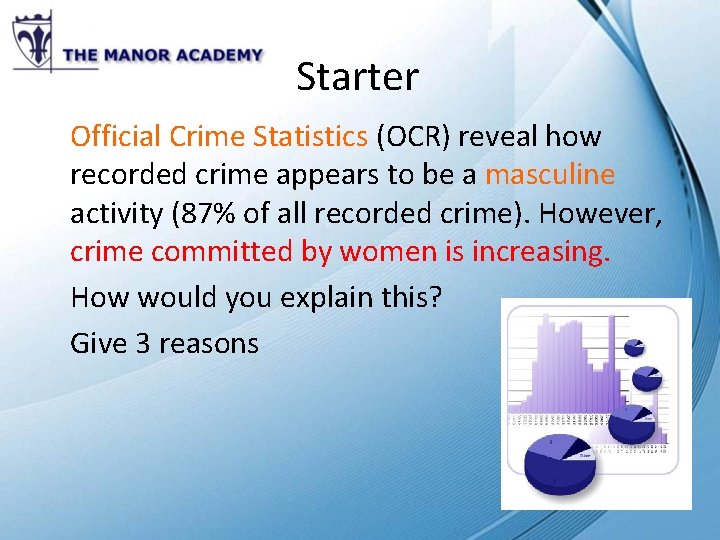 Starter Official Crime Statistics (OCR) reveal how recorded crime appears to be a masculine Starter Official Crime Statistics (OCR) reveal how recorded crime appears to be a masculine