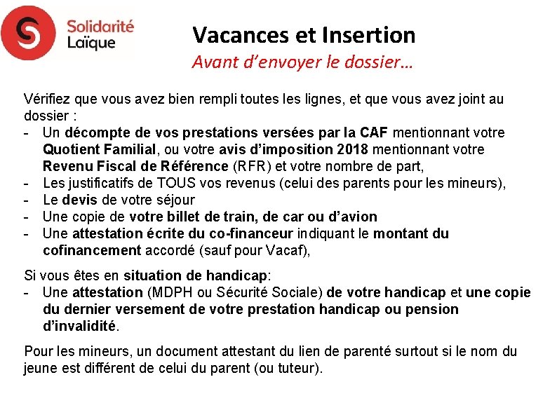 Vacances et Insertion Avant d’envoyer le dossier… Vérifiez que vous avez bien rempli toutes