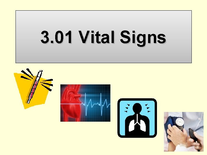 3. 01 Vital Signs 