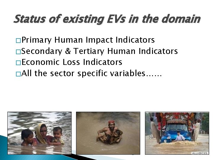 Status of existing EVs in the domain � Primary Human Impact Indicators � Secondary