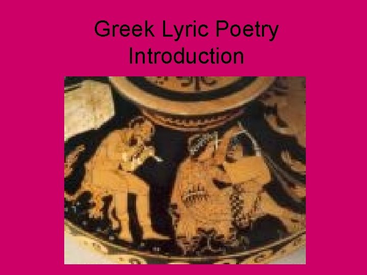 Greek Lyric Poetry Introduction 